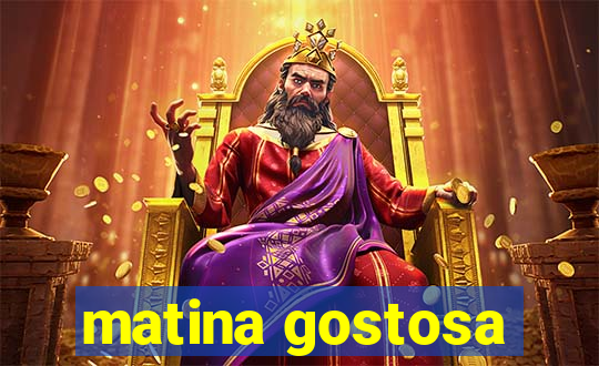 matina gostosa